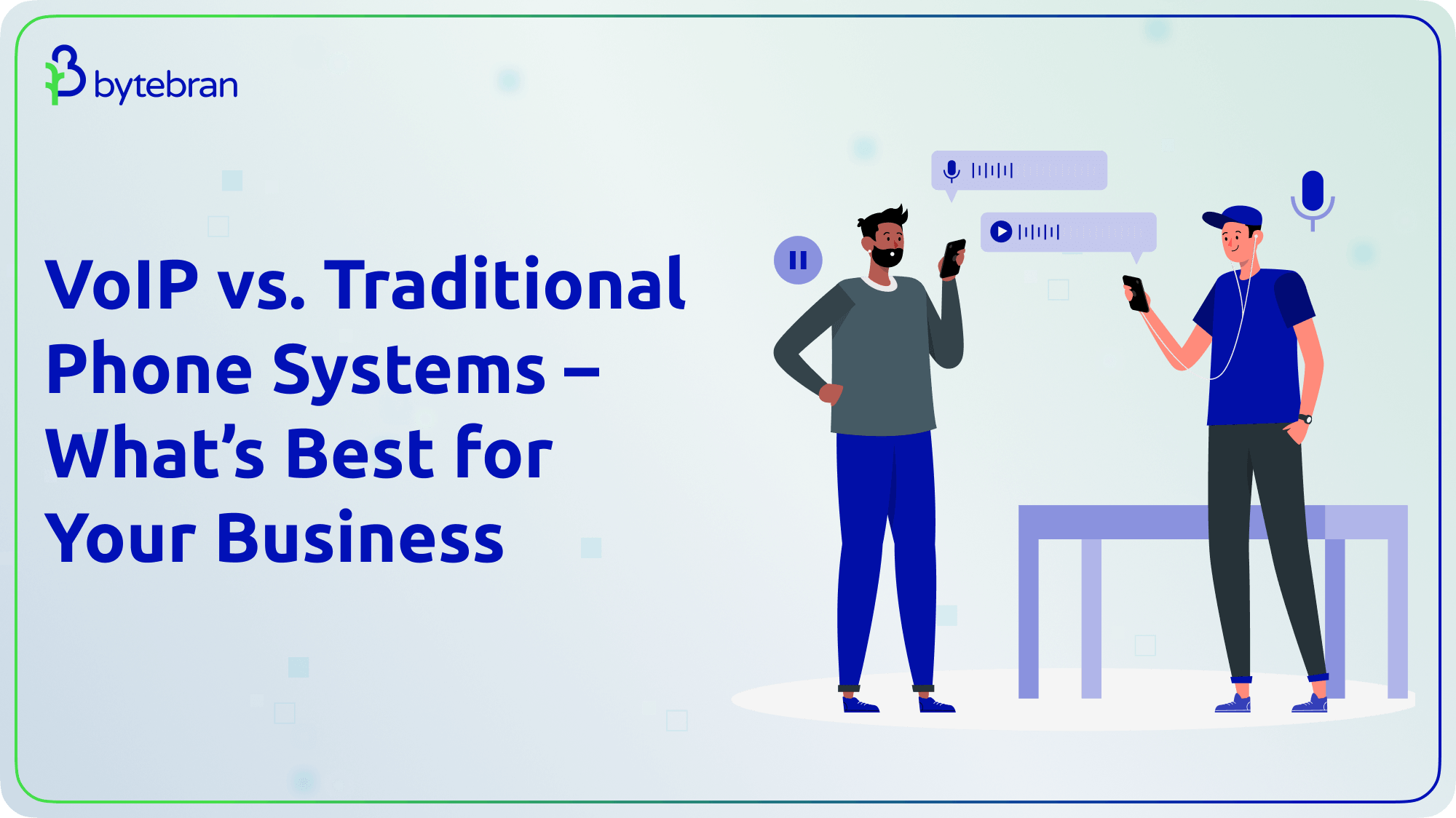 voip vs traditional tittle-VoIP vs. Traditional Phones: Best Choice for Your Business des -Compare VoIP and traditional phone systems to find the best solution for your business. Explore their key features, benefits, and which suits your needs.