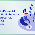 Why SBC is Essential for Every VoIP Network: Ensuring Security, Quality, and Compliance.